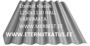 ETERNIIT-KLASSIK-1250X1130-HALL-LAINEPLAAT-ETERNIITKATUSELE-MERBEST-KATUSED-ETERNIITKATUS.jpg