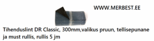 Tihenduslint DR Classic, 300mm,valikus pruun, tellisepunane ja must rullis, rullis 5 jm