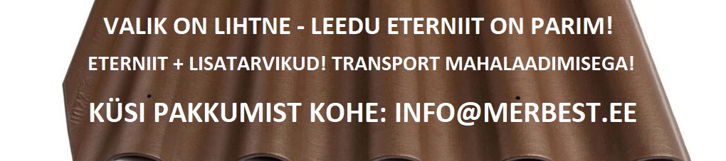 WWW.MERBEST.EE – Eterniidi müük -Kampaaniahind eterniidile! Kirjuta: INFO@MERBEST.EE